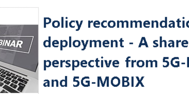 Policy recommendations for 5G deployment - A shared perspective from 5G-LOGINNOV and 5G-MOBIX